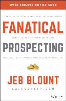 9781119144755-1119144752-Fanatical Prospecting: The Ultimate Guide to Opening Sales Conversations and Filling the Pipeline by Leveraging Social Selling, Telephone, Email, Text, and Cold Calling (Jeb Blount)