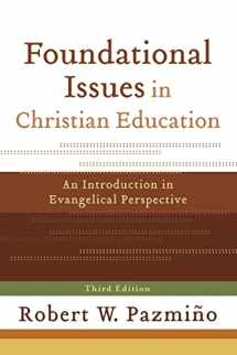9780801035937-0801035937-Foundational Issues in Christian Education: An Introduction in Evangelical Perspective