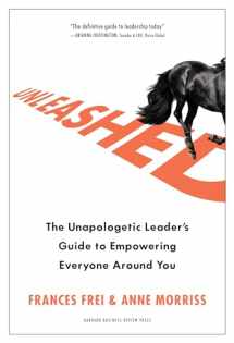 9781633697041-1633697045-Unleashed: The Unapologetic Leader's Guide to Empowering Everyone Around You