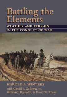 9780801866487-0801866480-Battling the Elements: Weather and Terrain in the Conduct of War