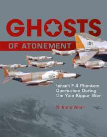 9780764347566-076434756X-Ghosts of Atonement: Israeli F-4 Phantom Operations During the Yom Kippur War