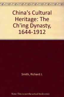 9780865316270-0865316279-China's Cultural Heritage: The Ch'ing Dynasty, 1644-1912