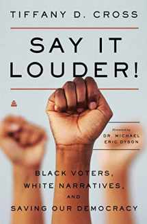9780062976772-006297677X-Say It Louder!: Black Voters, White Narratives, and Saving Our Democracy