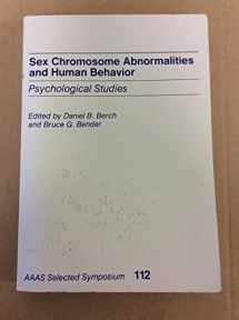 9780813378657-0813378656-Sex Chromosome Abnormalities And Human Behavior: Psychological Studies (Aaas Selected Symposium)