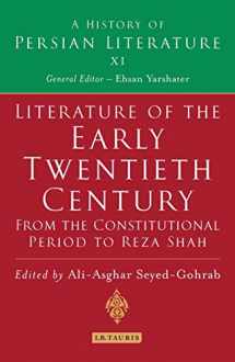 9781845119126-1845119126-Literature of the Early Twentieth Century: From the Constitutional Period to Reza Shah: A History of Persian Literature
