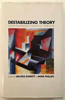 9780745607948-0745607942-Destabilizing Theory: Contemporary Feminist Debates