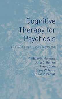 9781583918104-1583918108-Cognitive Therapy for Psychosis
