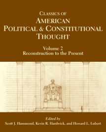9780872208865-0872208869-Classics of American Political and Constitutional Thought, Volume 2: Reconstruction to the Present