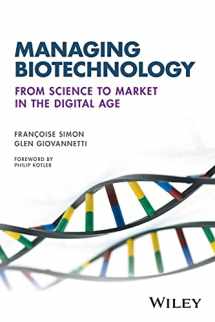 9781119216179-1119216176-Managing Biotechnology: From Science to Market in the Digital Age
