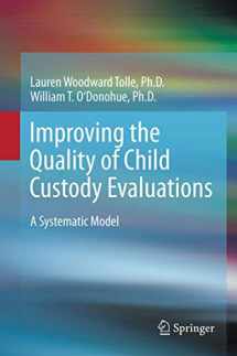 9781489985538-1489985530-Improving the Quality of Child Custody Evaluations: A Systematic Model