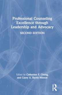 9780367494551-0367494558-Professional Counseling Excellence through Leadership and Advocacy