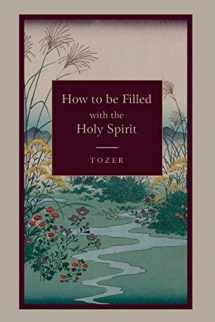 9781578988983-1578988985-How to Be Filled with the Holy Spirit