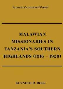 9789996080227-9996080226-Malawian Missionaries in Tanzania's Southern Highlands 1916-1928