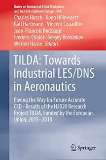 9783030620479-3030620476-TILDA: Towards Industrial LES/DNS in Aeronautics: Paving the Way for Future Accurate CFD - Results of the H2020 Research Project TILDA, Funded by the ... Mechanics and Multidisciplinary Design, 148)