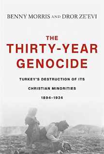 9780674916456-067491645X-The Thirty-Year Genocide: Turkey’s Destruction of Its Christian Minorities, 1894–1924