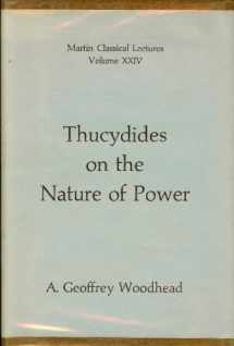 9780674891364-0674891368-Thucydides on the Nature of Power (Martin Classical Lectures, V. 24)