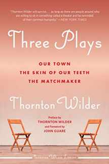 9780062971920-0062971921-Three Plays: Our Town, The Skin of Our Teeth, and The Matchmaker