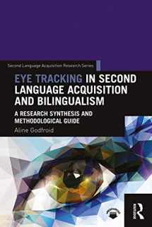 9781138024670-1138024678-Eye Tracking in Second Language Acquisition and Bilingualism: A Research Synthesis and Methodological Guide (Second Language Acquisition Research Series)
