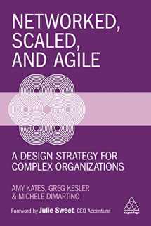 9781789667813-178966781X-Networked, Scaled, and Agile: A Design Strategy for Complex Organizations