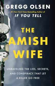 9781662514180-1662514182-The Amish Wife: Unraveling the Lies, Secrets, and Conspiracy That Let a Killer Go Free