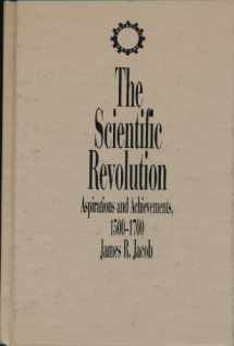 9780391039773-0391039776-The Scientific Revolution: Aspirations and Achievements, 1500-1700 (Control of Nature)
