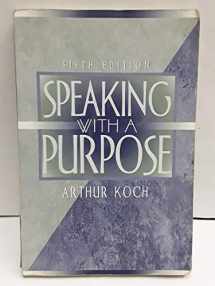 9780205319640-0205319645-Speaking with a Purpose (5th Edition)