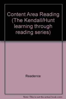 9780840349347-0840349343-Content area reading: An integrated approach (The Kendall/Hunt learning through reading series)