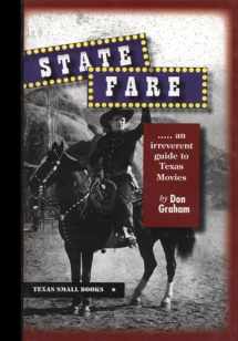 9780875653679-0875653677-State Fare: An Irreverent Guide to Texas Movies (Texas Small Books)