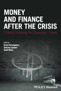 9781119051435-1119051436-Money and Finance After the Crisis: Critical Thinking for Uncertain Times (Antipode Book Series)