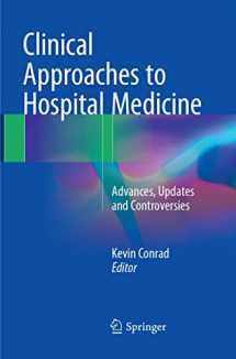 9783319878690-3319878697-Clinical Approaches to Hospital Medicine: Advances, Updates and Controversies