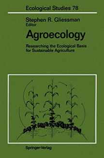 9781461279341-1461279348-Agroecology: Researching the Ecological Basis for Sustainable Agriculture (Ecological Studies, 78)