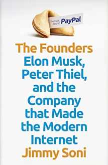 9781786498281-1786498286-The Founders: Elon Musk, Peter Thiel and the Company that Made the Modern Internet