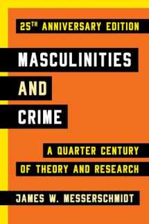 9781442220386-1442220384-Masculinities and Crime: A Quarter Century of Theory and Research