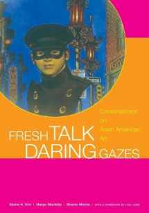9780520235359-0520235355-Fresh Talk/Daring Gazes: Conversations on Asian American Art