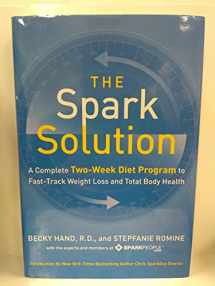 9780062228284-0062228285-The Spark Solution: A Complete Two-Week Diet Program to Fast-Track Weight Loss and Total Body Health