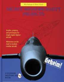 9780887409264-0887409261-Secret Messerschmitt Projects (Schiffer Military History Book)