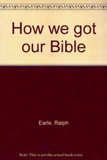 9780801032714-0801032717-How we got our Bible