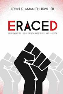 9781684514120-1684514126-Eraced: Uncovering the Lies of Critical Race Theory and Abortion