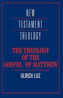 9780521435765-0521435765-The Theology of the Gospel of Matthew (New Testament Theology)