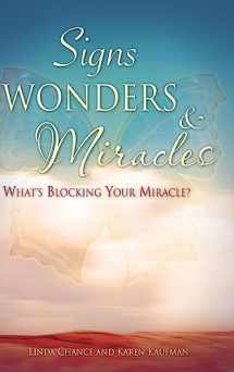 9781602668027-1602668027-Signs, Wonders & Miracles