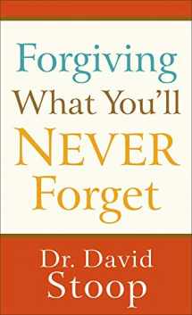 9780800728038-0800728033-Forgiving What You'll Never Forget
