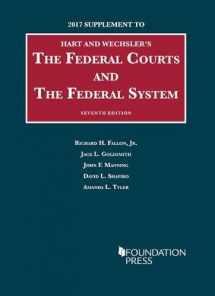 9781683286356-1683286359-The Federal Courts and the Federal System, 2017 Supplement (University Casebook Series)
