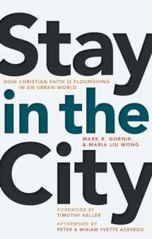 9780802874047-0802874045-Stay in the City: How Christian Faith is Flourishing in an Urban World