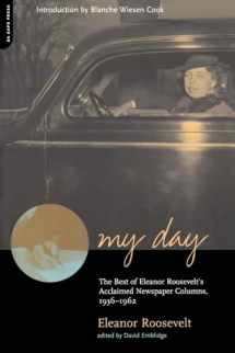 9780306810107-0306810107-My Day: The Best Of Eleanor Roosevelt's Acclaimed Newspaper Columns, 1936-1962