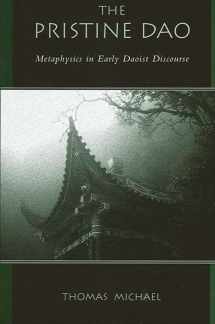 9780791464755-079146475X-The Pristine Dao: Metaphysics In Early Daoist Discourse (SUNY SERIES IN CHINESE PHILOSOPHY AND CULTURE)