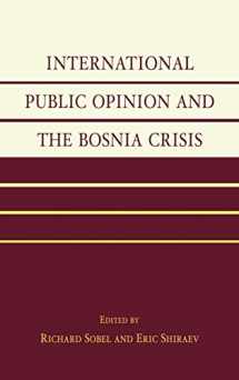 9780739104798-0739104799-International Public Opinion and the Bosnia Crisis