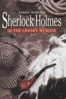 9781841192338-1841192333-Sherlock Holmes and the Crosby Murder (Constable Crime)