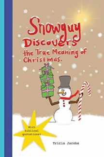 9781709372193-1709372192-Snowguy Discovers the True Meaning of Christmas