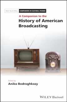 9781118646359-1118646355-A Companion to the History of American Broadcasting (Blackwell Companions in Cultural Studies)
