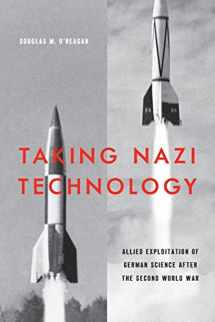 9781421439846-1421439840-Taking Nazi Technology: Allied Exploitation of German Science after the Second World War